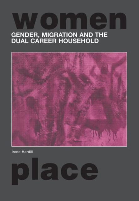 Gender, Migration and the Dual Career Household, Paperback / softback Book