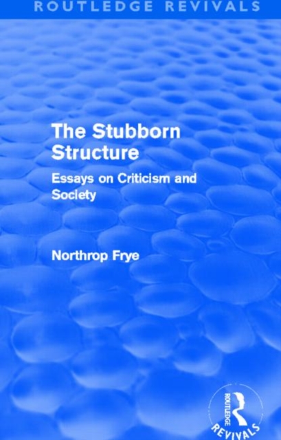 The Stubborn Structure : Essays on Criticism and Society, Hardback Book
