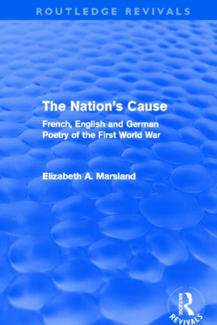 The Nation's Cause : French, English and German Poetry of the First World War, Paperback / softback Book