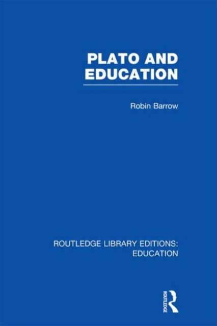 Plato and Education (RLE Edu K), Hardback Book