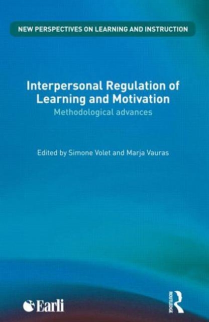 Interpersonal Regulation of Learning and Motivation : Methodological Advances, Paperback / softback Book