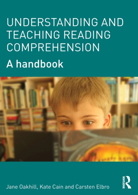 Understanding and Teaching Reading Comprehension : A handbook, Paperback / softback Book