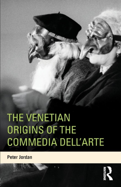 The Venetian Origins of the Commedia dell'Arte, Paperback / softback Book