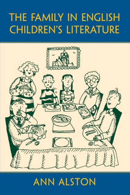 The Family in English Children's Literature, Paperback / softback Book