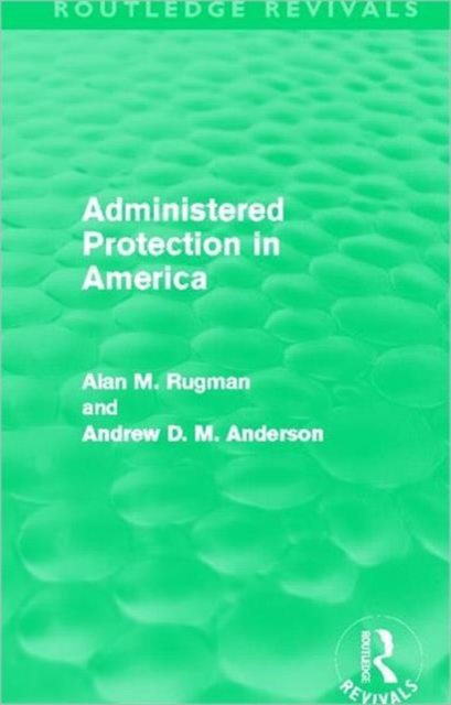Administered Protection in America (Routledge Revivals), Hardback Book