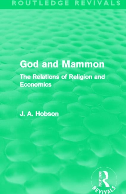 God and Mammon (Routledge Revivals) : The Relations of Religion and Economics, Hardback Book