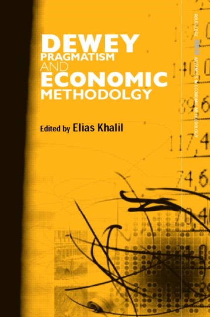 Dewey, Pragmatism and Economic Methodology, Hardback Book