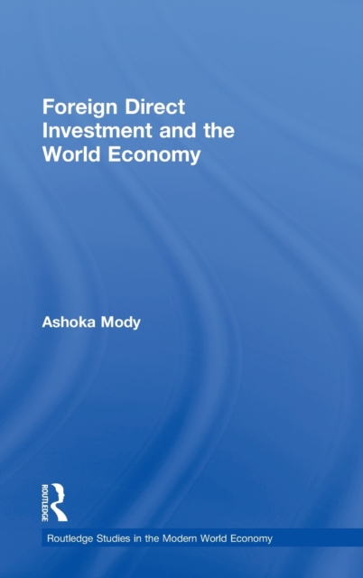 Foreign Direct Investment and the World Economy, Hardback Book
