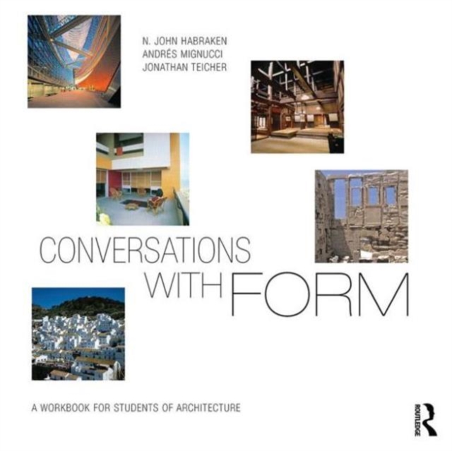 Conversations With Form : A Workbook for Students of Architecture, Paperback / softback Book