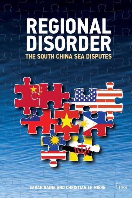 Regional Disorder : The South China Sea Disputes, Paperback / softback Book