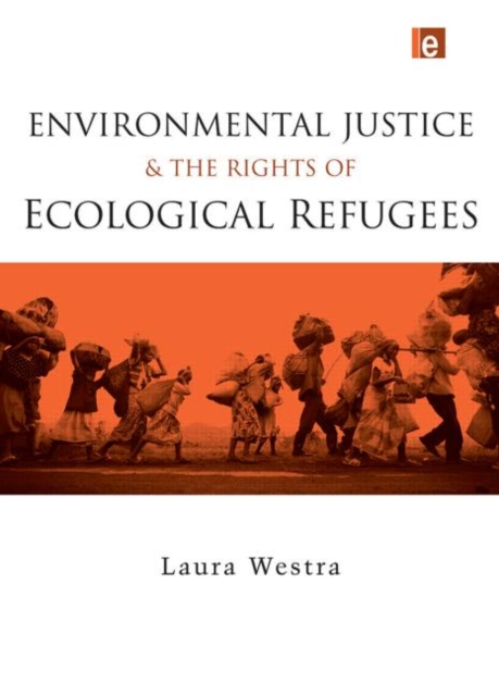 Environmental Justice and the Rights of Ecological Refugees, Paperback / softback Book