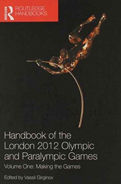 Handbook of the London 2012 Olympic and Paralympic Games : Volumes One and Two, Multiple-component retail product Book