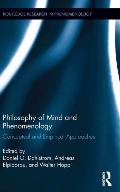 Philosophy of Mind and Phenomenology : Conceptual and Empirical Approaches, Hardback Book