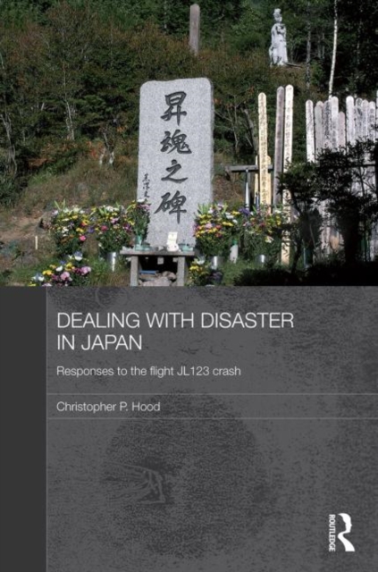 Dealing with Disaster in Japan : Responses to the Flight JL123 Crash, Paperback / softback Book