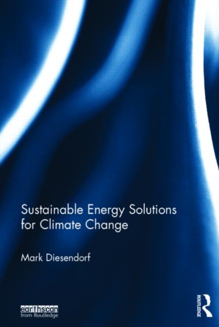 Sustainable Energy Solutions for Climate Change, Hardback Book