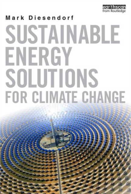 Sustainable Energy Solutions for Climate Change, Paperback / softback Book