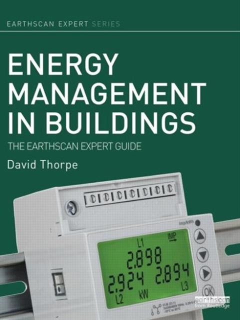 Energy Management in Buildings : The Earthscan Expert Guide, Hardback Book