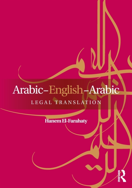 Arabic-English-Arabic Legal Translation, Paperback / softback Book