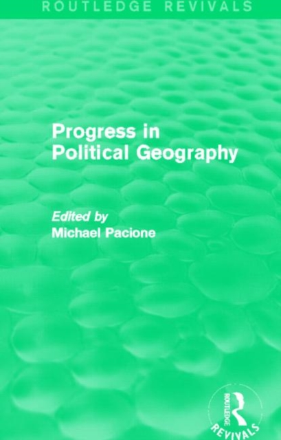 Progress in Political Geography (Routledge Revivals), Hardback Book