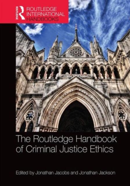 The Routledge Handbook of Criminal Justice Ethics, Hardback Book