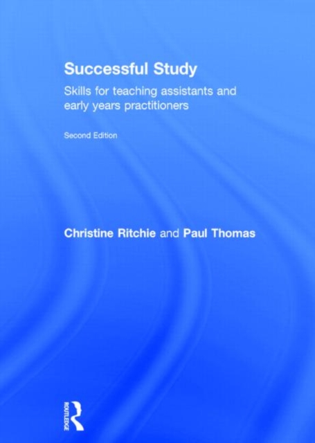 Successful Study : Skills for teaching assistants and early years practitioners, Hardback Book