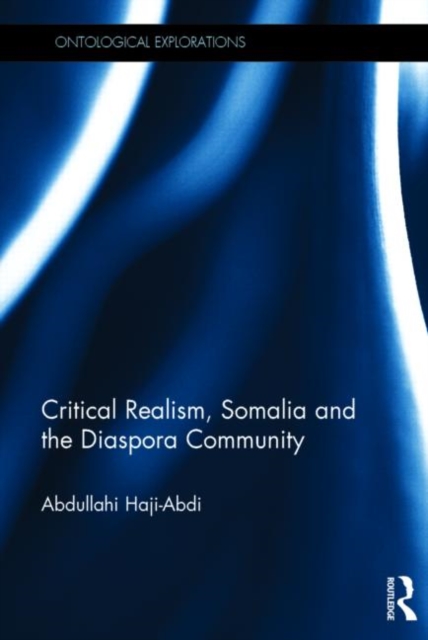 Critical Realism, Somalia and the Diaspora Community, Hardback Book