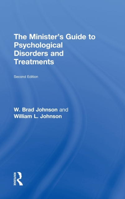 The Minister's Guide to Psychological Disorders and Treatments, Hardback Book