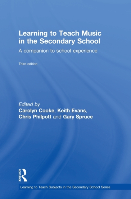 Learning to Teach Music in the Secondary School : A companion to school experience, Hardback Book