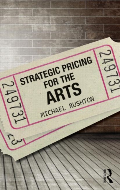 Strategic Pricing for the Arts, Paperback / softback Book
