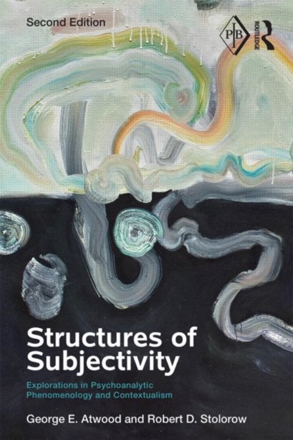 Structures of Subjectivity : Explorations in Psychoanalytic Phenomenology and Contextualism, Paperback / softback Book