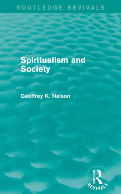 Spiritualism and Society (Routledge Revivals), Paperback / softback Book
