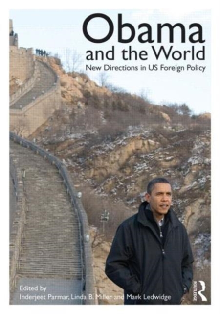 Obama and the World : New Directions in US Foreign Policy, Paperback / softback Book