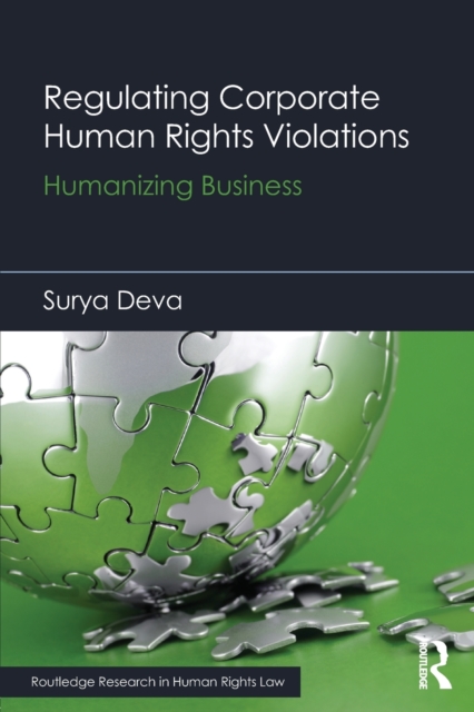 Regulating Corporate Human Rights Violations : Humanizing Business, Paperback / softback Book