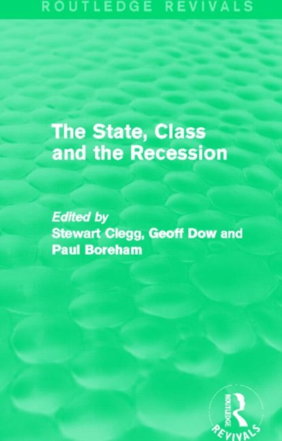 The State, Class and the Recession (Routledge Revivals), Hardback Book