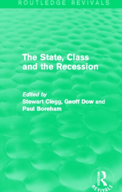 The State, Class and the Recession (Routledge Revivals), Paperback / softback Book
