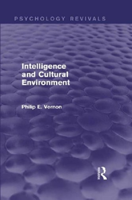 Intelligence and Cultural Environment (Psychology Revivals), Paperback / softback Book