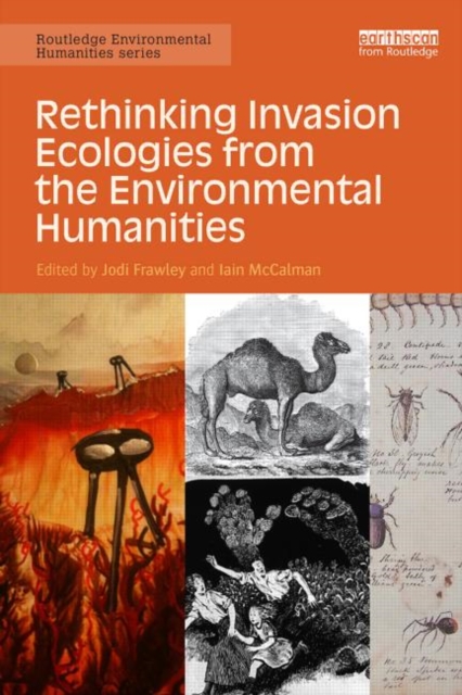 Rethinking Invasion Ecologies from the Environmental Humanities, Paperback / softback Book