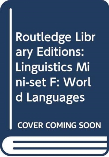 Routledge Library Editions: Linguistics Mini-set F: World Languages, Multiple-component retail product Book