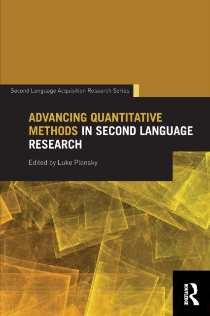 Advancing Quantitative Methods in Second Language Research, Paperback / softback Book