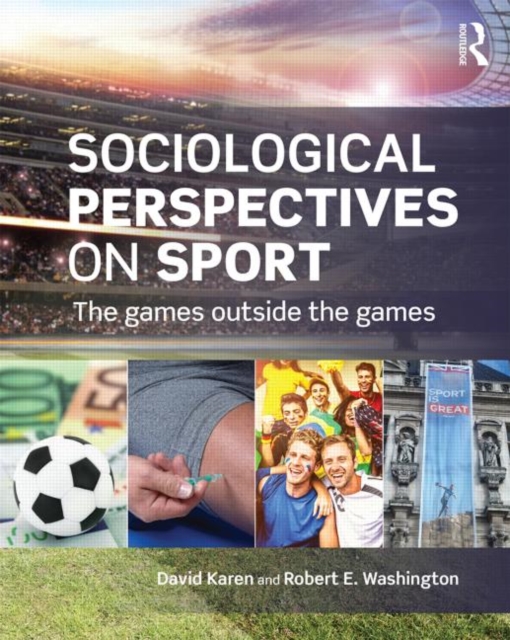 Sociological Perspectives on Sport : The Games Outside the Games, Paperback / softback Book