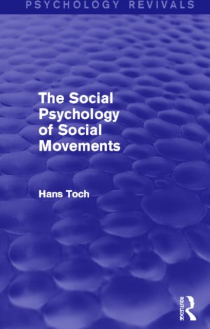 The Social Psychology of Social Movements (Psychology Revivals), Paperback / softback Book