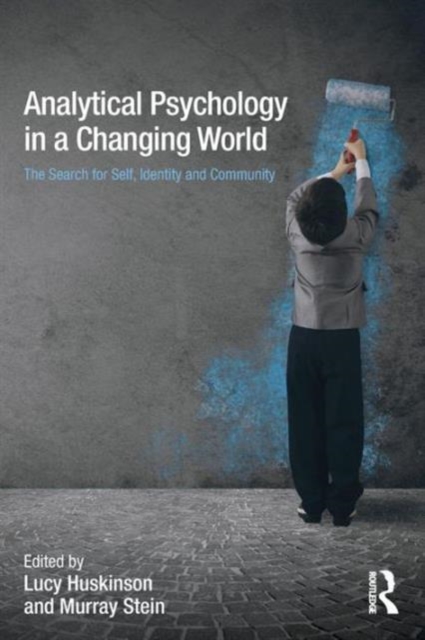 Analytical Psychology in a Changing World: The search for self, identity and community, Paperback / softback Book