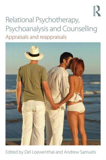 Relational Psychotherapy, Psychoanalysis and Counselling : Appraisals and reappraisals, Paperback / softback Book
