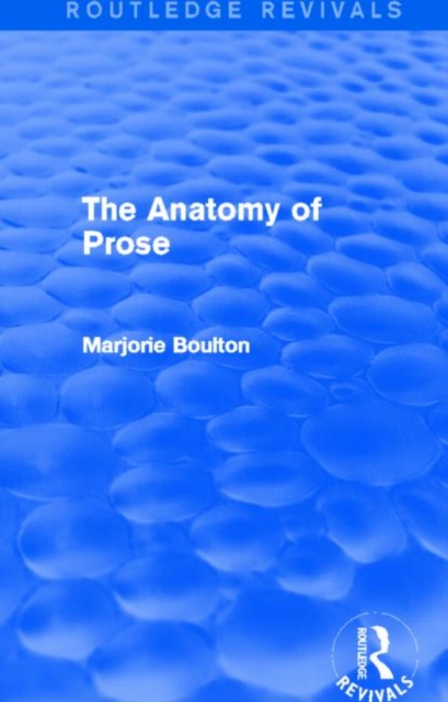 The Anatomy of Prose (Routledge Revivals), Hardback Book