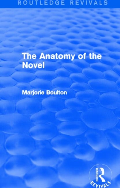 The Anatomy of the Novel (Routledge Revivals), Hardback Book