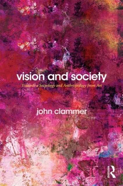 Vision and Society : Towards a Sociology and Anthropology from Art, Hardback Book