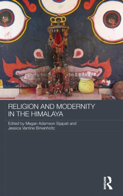 Religion and Modernity in the Himalaya, Hardback Book