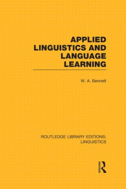 Applied Linguistics and Language Learning (RLE Linguistics C: Applied Linguistics), Hardback Book