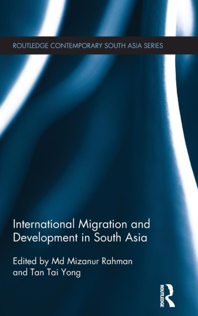 International Migration and Development in South Asia, Hardback Book
