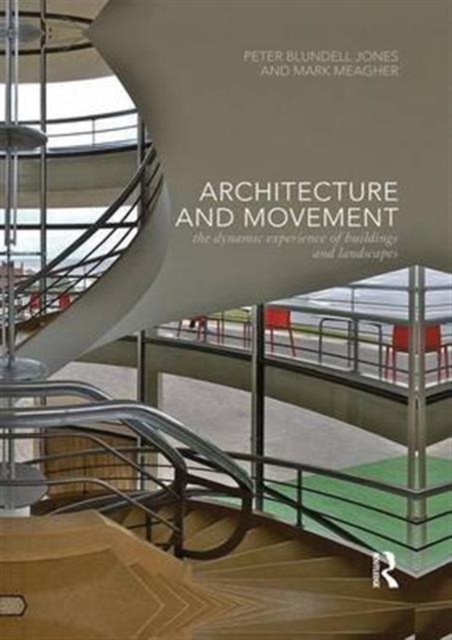 Architecture and Movement : the Dynamic Experience of Buildings and Landscapes, Hardback Book